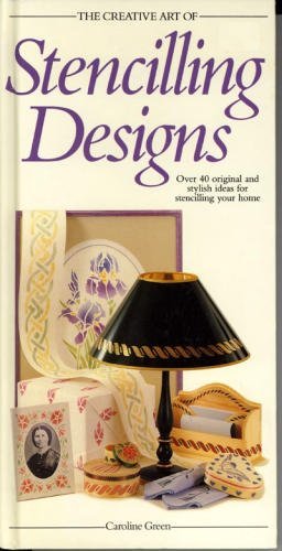 Stock image for The Creative Art of Stenciling Designs (The Creative Art of Series) for sale by Wonder Book