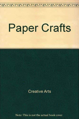 9780681410077: Title: The Creative Art Of Paper Crafts