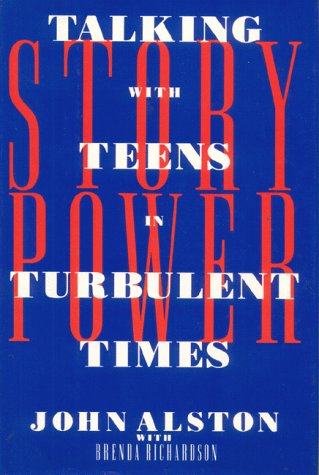 Stock image for Story Power: Talking with Teens in Turbulent Times for sale by gearbooks