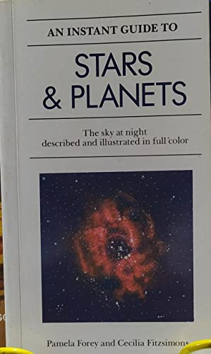 Beispielbild fr An Instant Guide to Stars and Planets: The Sky at Night Described and Illustrated in Color (Instant Guides) zum Verkauf von SecondSale