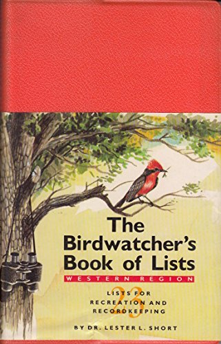 The Birdwatcher's Book of Lists: Western Region (9780681414785) by Short, Lester L.