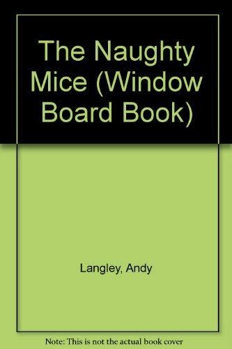 Stock image for The Naughty Mice (Window Board Bks.) for sale by Acme Books
