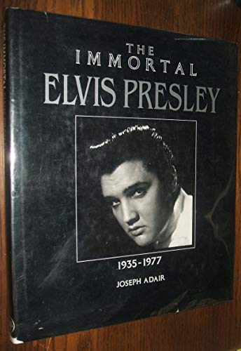 Stock image for The Immortal Elvis Presley for sale by ThriftBooks-Atlanta