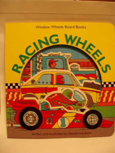 Imagen de archivo de Racing Wheels (Window Wheel Board Books ) a la venta por Carol's Cache