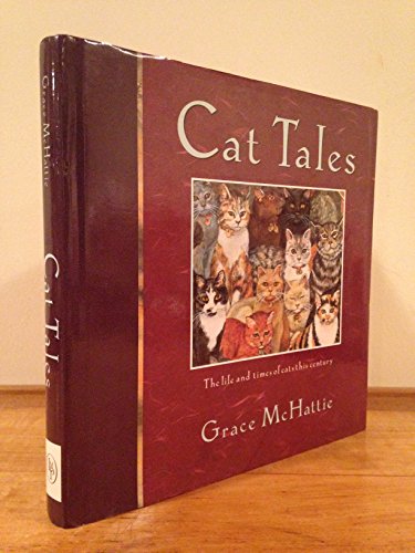 Imagen de archivo de Cat Tales: The Life and Times of Cats of This Century a la venta por Half Price Books Inc.