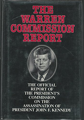 Stock image for The Warren Commission Report: The Official Report of the President's Commission on the Assassination of President John F. Kennedy for sale by HPB-Red