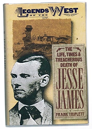 Beispielbild fr The Life, Times, and Treacherous Death of Jesse James zum Verkauf von Better World Books