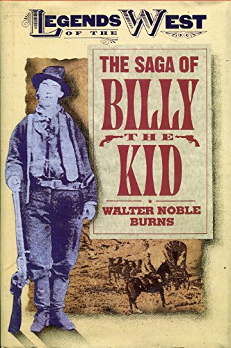 Stock image for The Saga of Billy the Kid (Legends of the West) for sale by Half Price Books Inc.