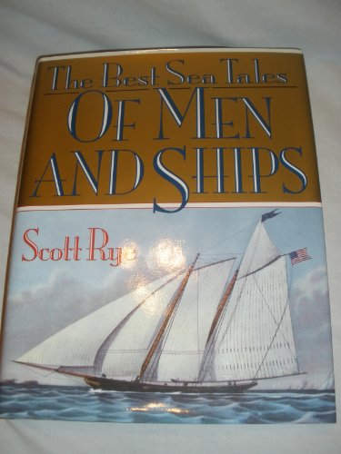 Stock image for Of Men and Ships : The Best SeaTales for sale by The Warm Springs Book Company