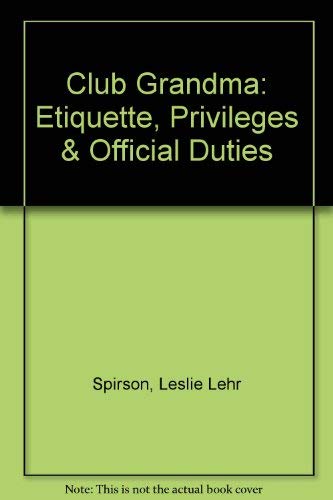 Stock image for Club Grandma: Etiquette, Privileges & Official Duties for sale by SecondSale