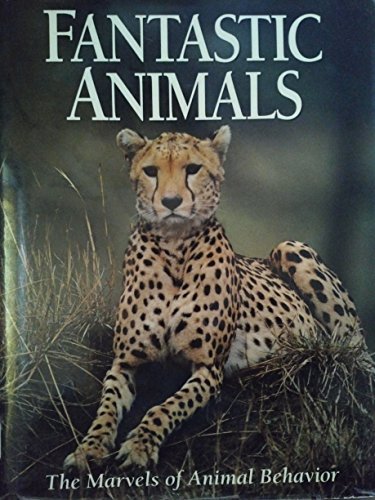 Beispielbild fr Fantastic Animals the Marvels of Animal zum Verkauf von Ergodebooks