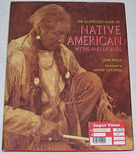 Beispielbild fr The Illustrated Guide To Native American Myths And Legends zum Verkauf von HPB-Diamond