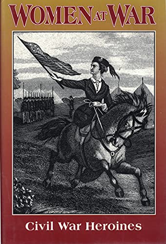 Beispielbild fr Women at War: A Record of Their Patriotic Contributions, Heroism, Toils and Sacrifice During the Civil War zum Verkauf von Martin Nevers- used & rare books