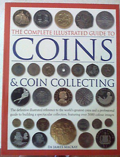 Stock image for Coins and Coin Collecting [ The Complete Illustrated Guide to] for sale by Wonder Book