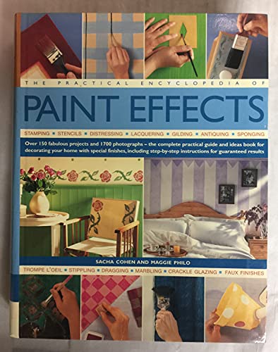 Stock image for The Practical Encyclopedia of Paint Effects (Stamping, Stencils, Distressing, Lacquering, Gilding, Antiquing, Sponging) for sale by HPB Inc.