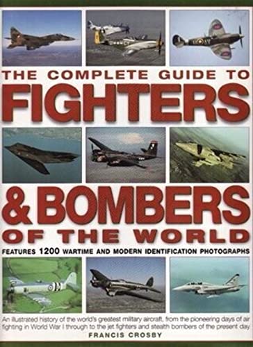 Beispielbild fr The Complete Guide to Fighters and Bombers of the World zum Verkauf von Better World Books