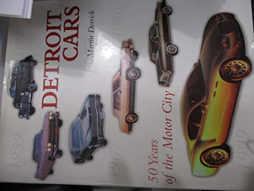 Beispielbild fr Detroit Cars: Fifty Years of the Motor City. ( Profusely Illustrated in Color.) zum Verkauf von GloryBe Books & Ephemera, LLC