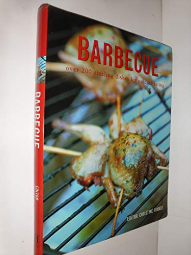 Beispielbild fr Barbecue: Over 200 Sizzling Dishes for Outdoor Eating zum Verkauf von SecondSale