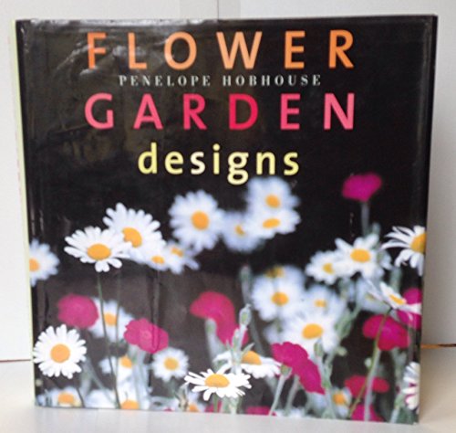 Beispielbild fr Flower Garden Designs: Penelope Hobhouse on Gardening and Flower Gardens zum Verkauf von BooksRun