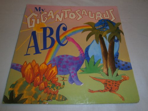 Stock image for My Gigantosaurus ABC for sale by SecondSale