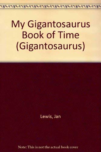 Imagen de archivo de My Gigantosaurus Book of Time (Gigantosaurus) a la venta por Half Price Books Inc.