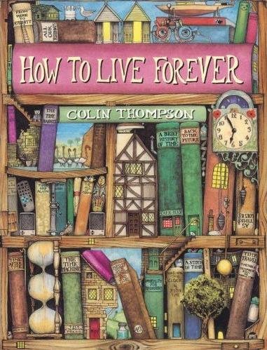 Imagen de archivo de How to Live Forever a la venta por Zoom Books Company