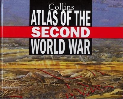 Imagen de archivo de Collins Atlas of the Second World War a la venta por Your Online Bookstore