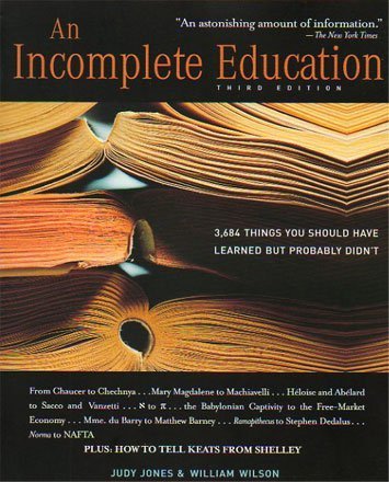 Stock image for An Incomplete Education Third Edition for sale by ThriftBooks-Dallas