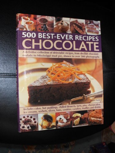 Beispielbild fr Chocolate (500 Best-Ever Recipes) zum Verkauf von Wonder Book