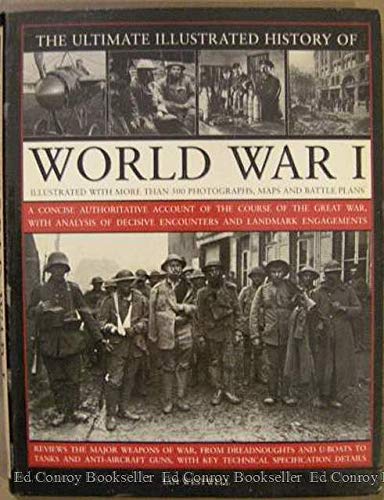 9780681541344: The Ultimate Illustrated History of World War I