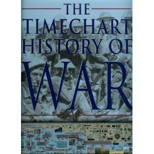 Beispielbild fr The Timechart History of War zum Verkauf von Wonder Book