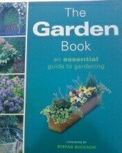 Stock image for The Garden Book - an Essential Guide to Gardening for sale by HPB Inc.