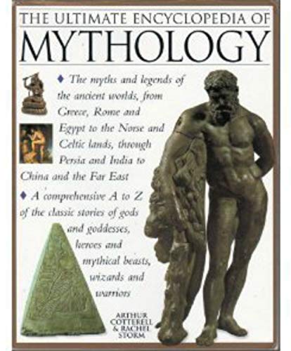 Imagen de archivo de The Ultimate Encyclopedia of Mythology: An A-Z Guide to the Myths and Legends of the Ancient World a la venta por Wonder Book