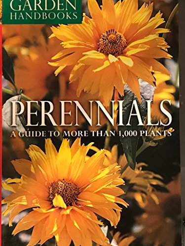 Beispielbild fr PERENNIALS A Guide to More Than 1,000 Plants zum Verkauf von Wonder Book