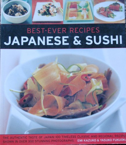 Stock image for Best-ever Recipes Japanese & Sushi by Emi Kazuko and Yasuko Fukuoka (2008) Paperback for sale by ThriftBooks-Atlanta