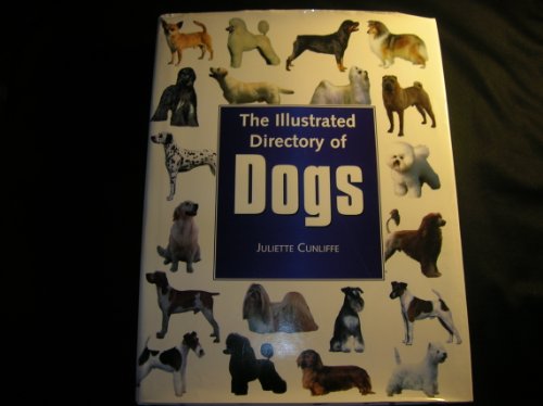 Stock image for The Illustrated Directory of Dogs for sale by Better World Books