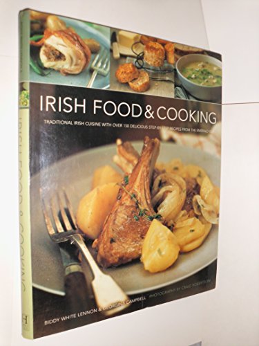 Stock image for Irish Food & Cooking:Traditional Irish Cuisine With Over 150 Delicious Step-by-Step Recipes From The Emerald Isle for sale by Better World Books