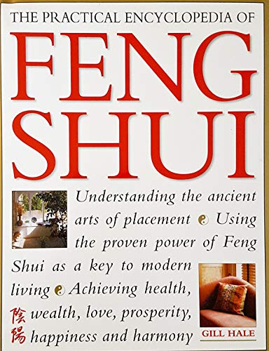Imagen de archivo de The Practical Encyclopedia of Feng Shui Understanding the Ancient Arts of Placement a la venta por SecondSale