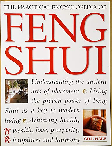 Stock image for The Practical Encyclopedia of Feng Shui Understanding the Ancient Arts of Placement for sale by Orion Tech