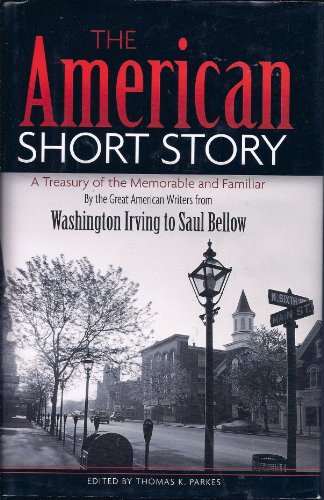 Imagen de archivo de The American Short Story: A Treasury of the Memorable and Familiar a la venta por HPB Inc.