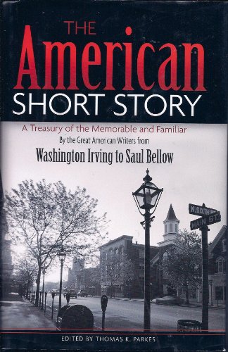 Stock image for The American Short Story: A Treasury of the Memorable and Familiar for sale by HPB-Emerald