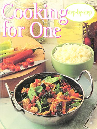 Beispielbild fr Cooking for One - Step-by-Step zum Verkauf von Wonder Book