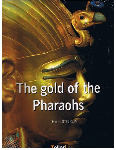 Stock image for The Gold of the Pharaohs for sale by HPB-Emerald