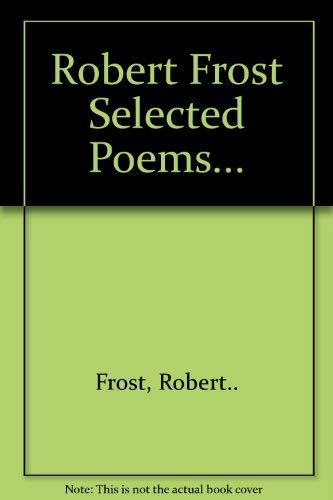 Imagen de archivo de Robert Frost Selected Poems. a la venta por HPB-Diamond
