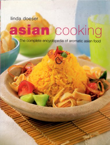 Beispielbild fr Asian Cooking: The Complete Encyclopedia of Aromatic Asian Food zum Verkauf von BooksRun