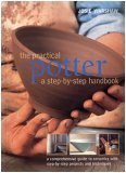 Imagen de archivo de The Practical Potter; A Step-by-step Handbook a la venta por Wonder Book
