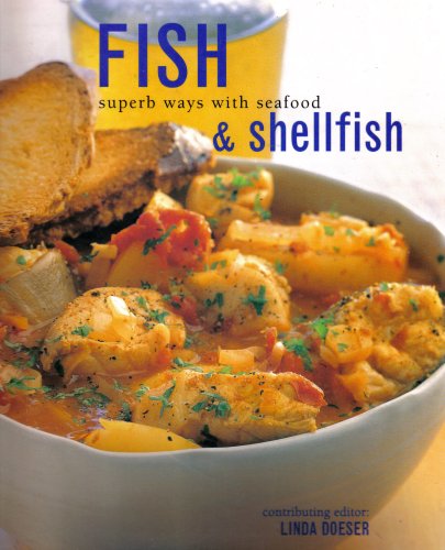 Fish and Shellfish Superb Ways With Seafood by Linda Doeser (2003) Paperback - Linda Doeser