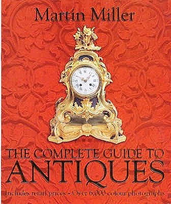 The Complete Guide to Antiques