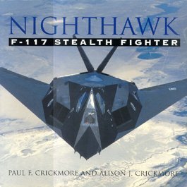 Beispielbild fr Nighthawk: F-117 Stealth Fighter zum Verkauf von Library House Internet Sales