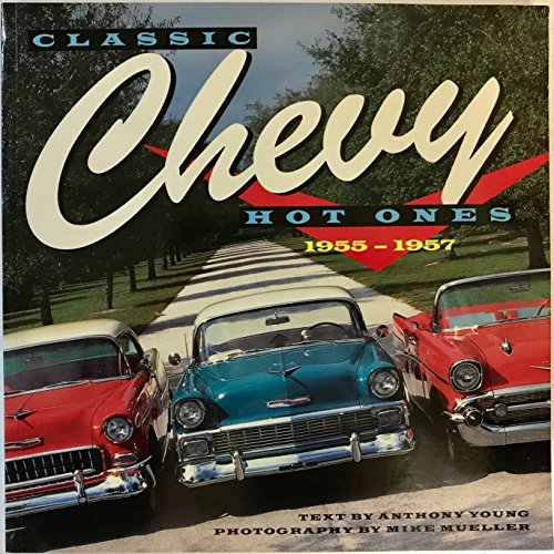 Imagen de archivo de Classic Chevy hot ones: 1955-1957 a la venta por Wonder Book